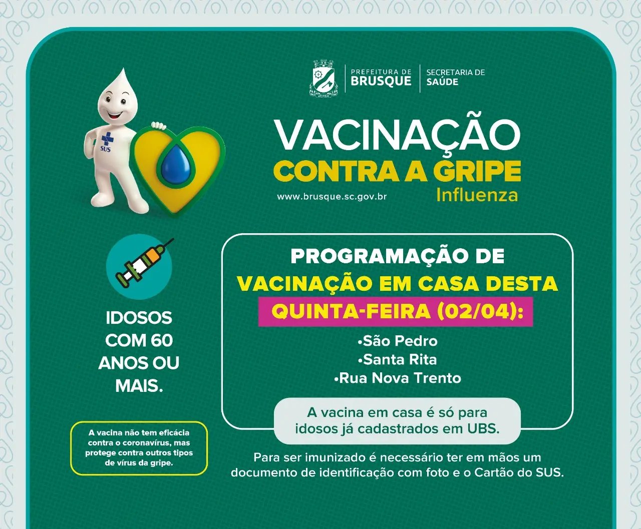 Rua Nova Trento, Santa Rita e S&atilde;o Pedro recebem etapa de vacina&ccedil;&atilde;o contra Influenza (H1N1)