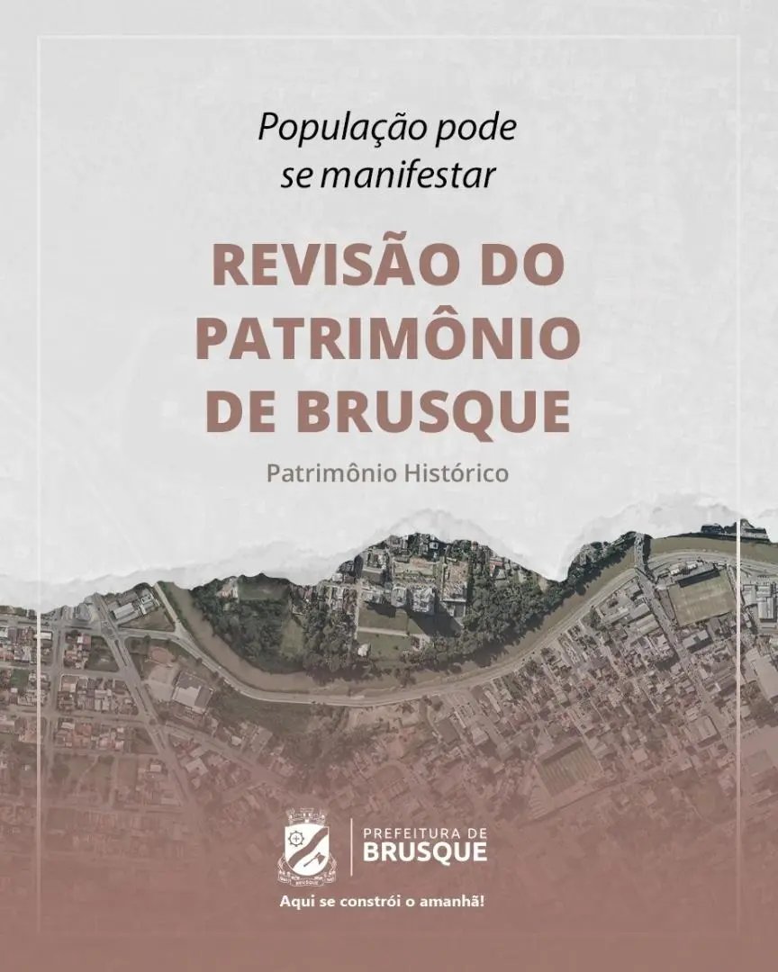 Popula&ccedil;&atilde;o pode se manifestar referente ao processo de revis&atilde;o do Patrim&ocirc;nio Arquitet&ocirc;nico Urban&iacute;stico de Brusque