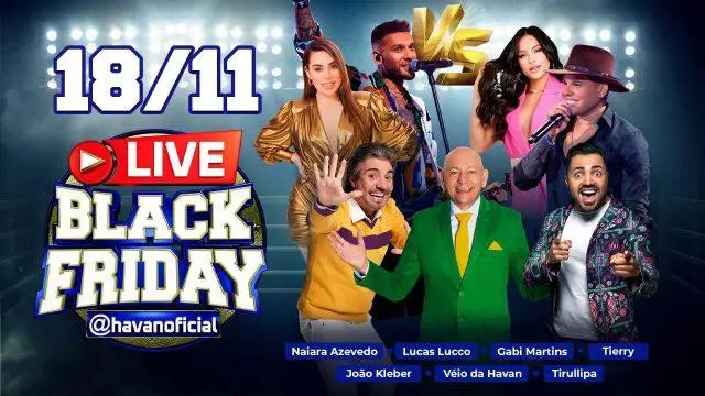 Live Black Friday desta quinta, ter&aacute; sorteio de vale-compras e ingressos para o Havan Festival