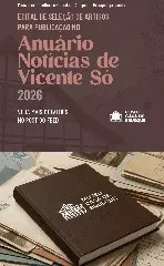 Anuário Notícias de Vicente Só 2026 abre edital para seleção de artigos históricos e culturais - 1